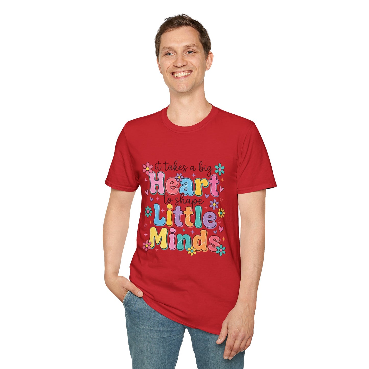 It Takes a Big Heart to Shape Little Minds - Cute Floral