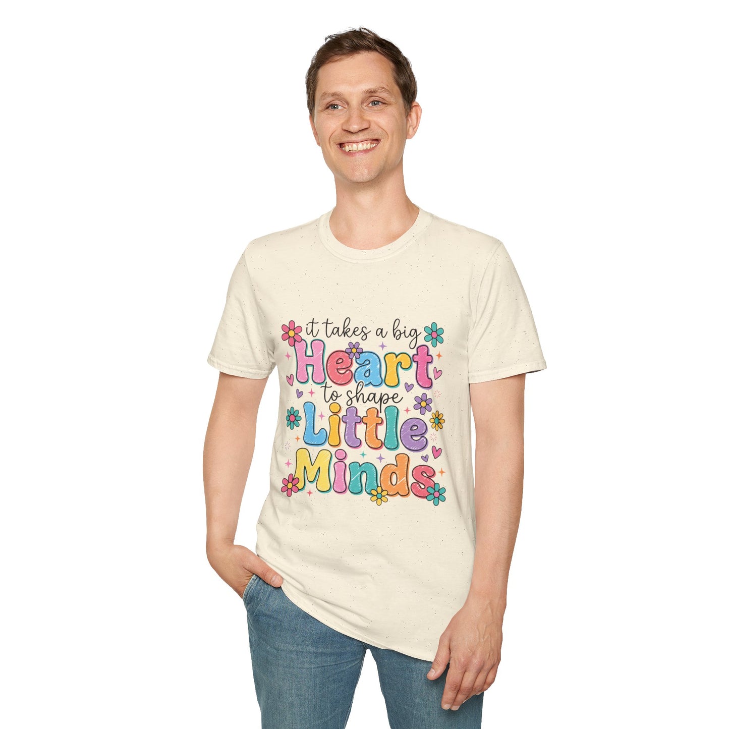It Takes a Big Heart to Shape Little Minds - Cute Floral