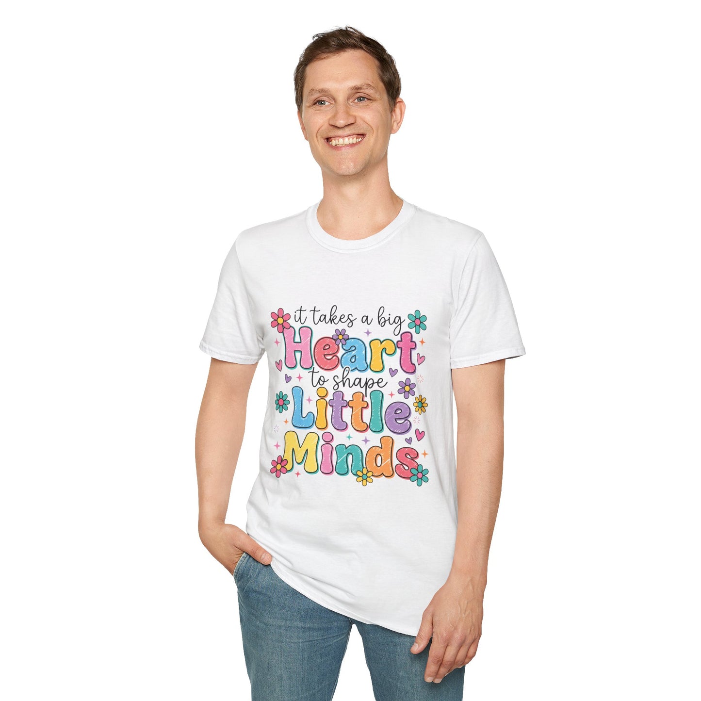 It Takes a Big Heart to Shape Little Minds - Cute Floral