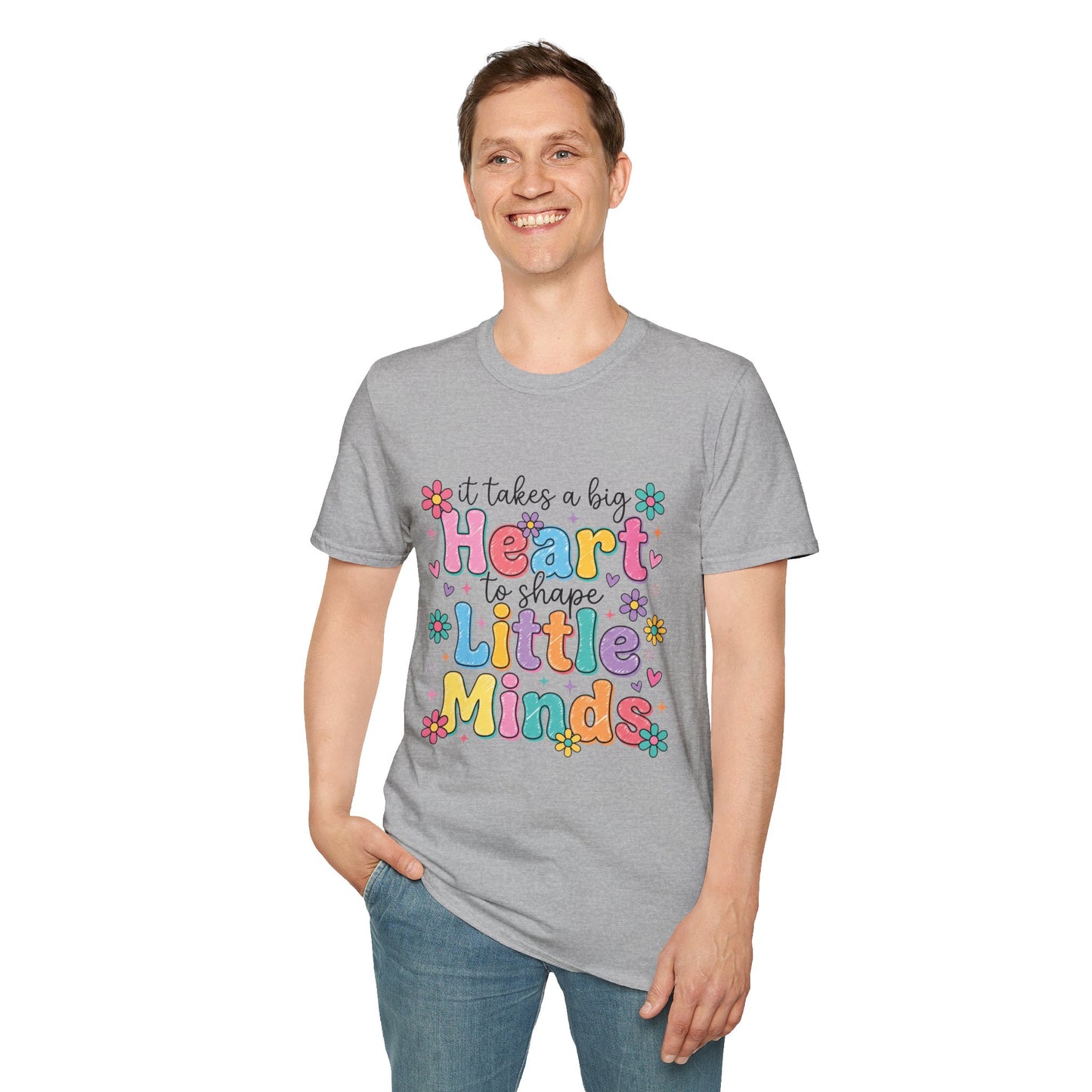 It Takes a Big Heart to Shape Little Minds - Cute Floral